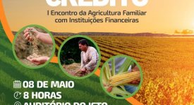 AGROCRÉDITO: Porto Nacional realiza I Encontro de pequenos agricultores de Porto Nacional