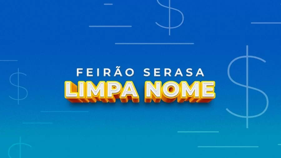 Feirão Serasa Limpa Nome: Veja como renegociar dívida com descontos de até 99%