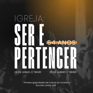 Primeira Igreja Batista de Colinas do Tocantins celebra aniversário de 54 anos com programação especial