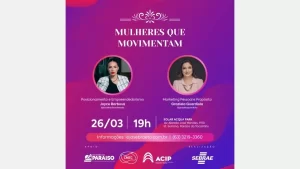 Sebrae leva a Paraíso do TO a 3Â° edição do Encontro Mulheres que Movimentam