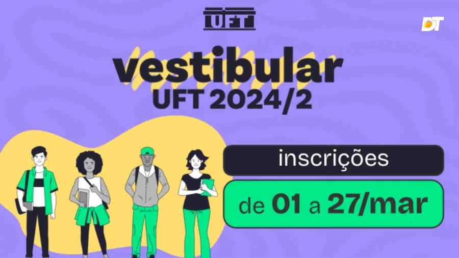Inscrições para o Vestibular 2024/2 UFT e UFNT encerram amanhã (27)