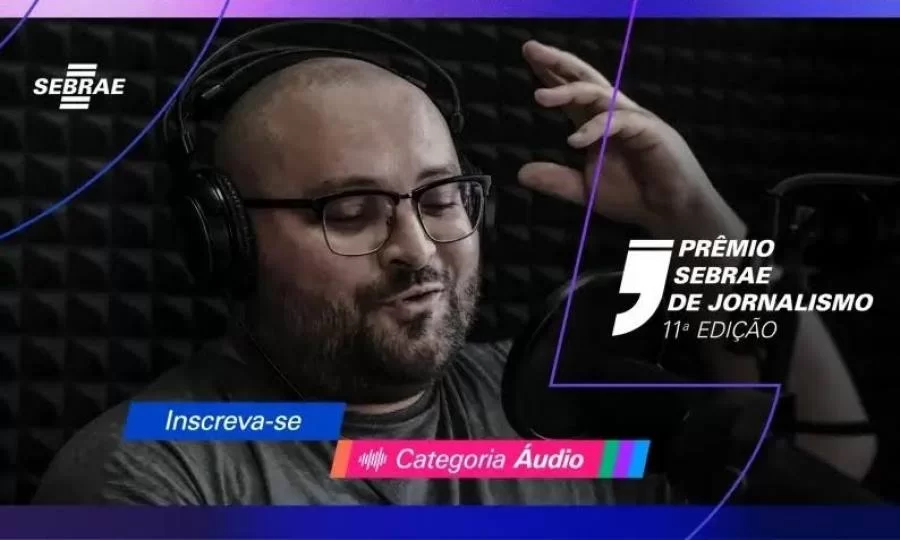 PrÃªmio Sebrae de Jornalismo vai premiar reportagens de áudio