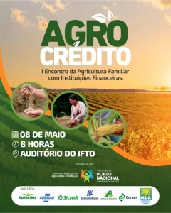 AGROCRÃDITO: Porto Nacional realiza I Encontro de pequenos agricultores de Porto Nacional