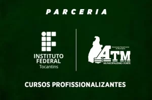 ATM firma parceria com o IFTO e divulga aos MunicÃÂ­pios a oferta   de mais de dez mil vagas em cursos profissionalizantes