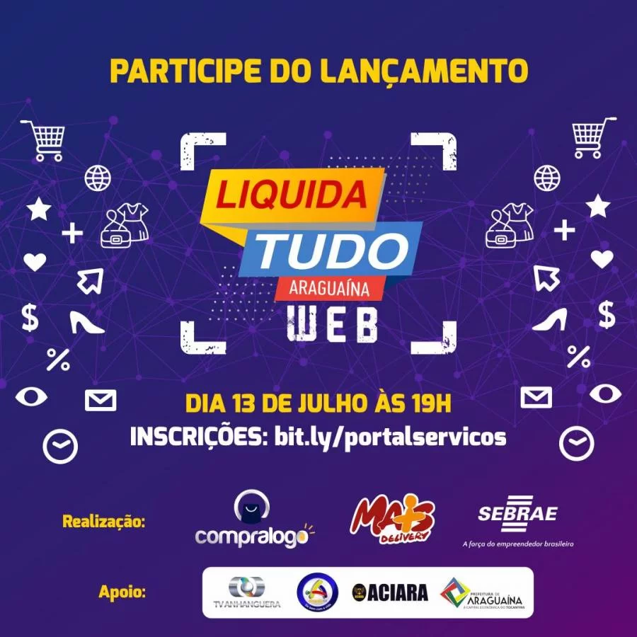 1ÃÂº Liquida Tudo AraguaÃÂ­na Web serÃÂ¡ lanÃÂ§ado hoje, 13