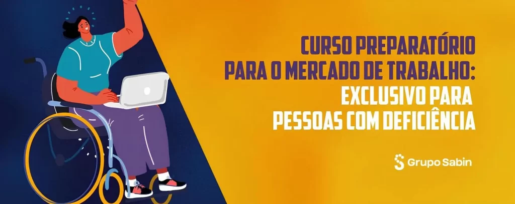 Sabin lança curso gratuito para inclusão de pessoas com deficiência no mercado de trabalho