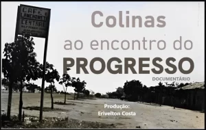 “Colinas ao Encontro do Progresso”: documentário celebra a história e a resiliência de Colinas do Tocantins