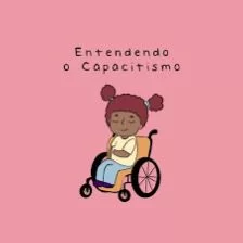 Dia Internacional das Pessoas com Deficiência: luta contra o capacitismo e pela inclusão plena