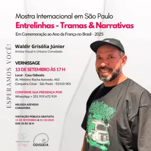 Mostra Internacional “Entrelinhas: Tramas & Narrativas, tem a participação do artista grafiteiro Waldir Grisolia