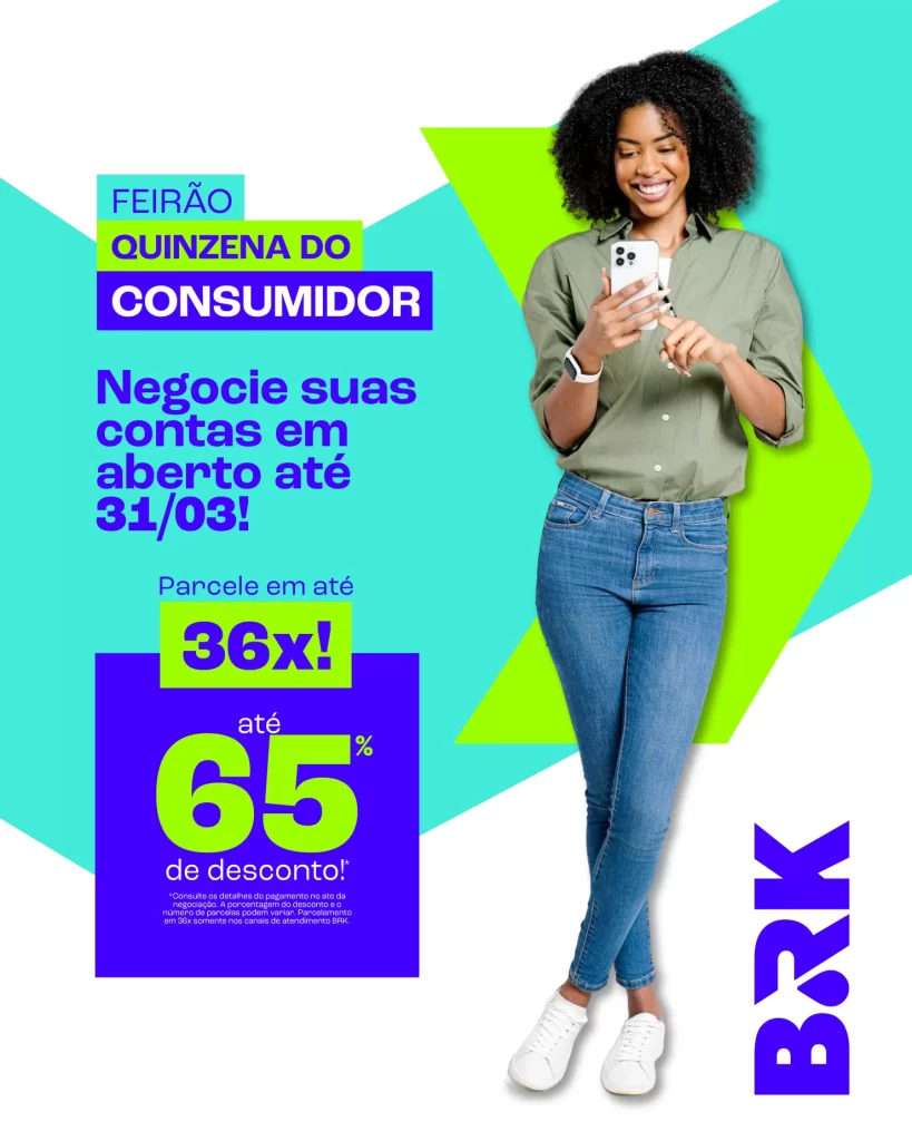 FEIRÃO QUINZENA DO CONSUMIDOR BRK: Contas de água e esgoto com até 65% de desconto podem ser negociadas a partir de segunda-feira, dia 16