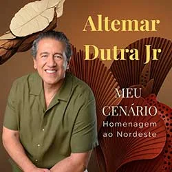 Quando o palco vira casa: Altemar Dutra Jr. homenageia o Nordeste em novo álbum 1 Capa Meu Cenario Altemar Dutra Jr