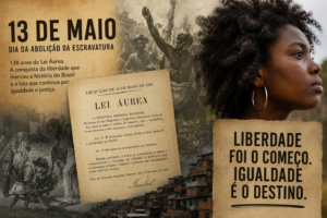 13 de Maio expõe desigualdade racial persistente 138 anos após o fim da escravidão