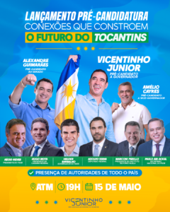Vicentinho Júnior lança pré-candidatura ao Governo do Tocantins em evento com MDB e PSDB em Porto Nacional