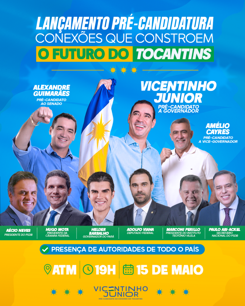 Vicentinho Júnior lança pré-candidatura ao Governo do Tocantins em evento com MDB e PSDB em Porto Nacional