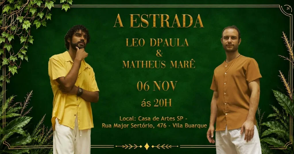 A Estrada: Leo Dpaula e Matheus Marê apresentam espetáculo musical que celebra histórias, sentimentos e encontros