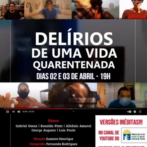 Espetáculo "Delírios de uma Vida Quarentenada" se apresenta neste fim de semana