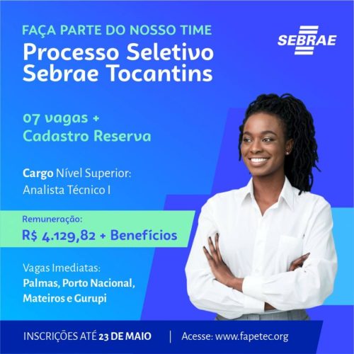 Inscrições para o seletivo do Sebrae Tocantins terminam na segunda