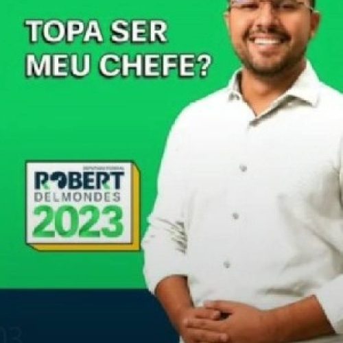 "Topa ser meu chefe?" pergunta Robert Delmondes em campanha para deputado federal