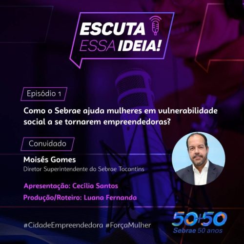 Sebrae Tocantins lança Videocast "Escuta Essa Ideia"; confira