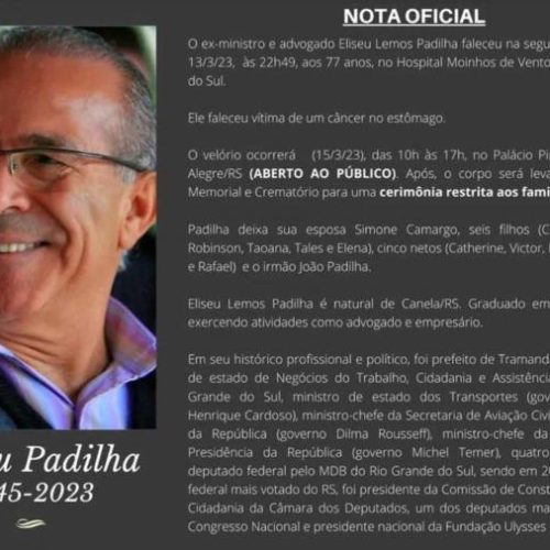 Morre aos 77 anos, em decorrÃªncia de cÃ¢ncer, Eliseu Padilha, ex-ministro de estado