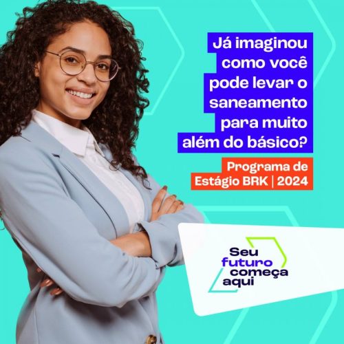 Inscrições para concorrer a vagas de estágio na BRK do Tocantins estarão abertas até essa quinta-feira, 28