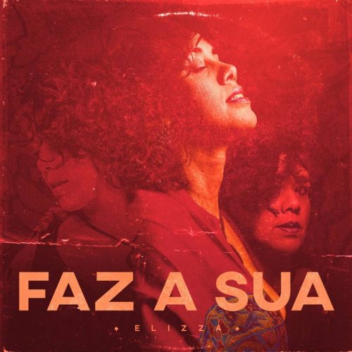 Elizza inicia nova fase na carreira com o single "Faz A Sua"