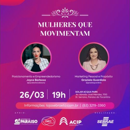 Sebrae leva a Paraíso do TO a 3Â° edição do Encontro Mulheres que Movimentam