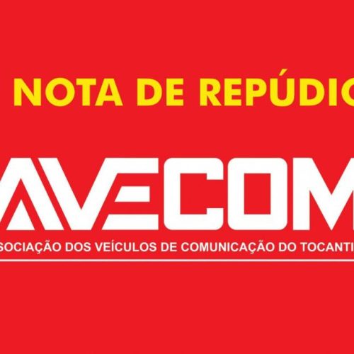 NOTA DE REPÚDIO: AVECOM classifica como ‘ataques sorrateiros’ contra o Diário Tocantinense e Portal Atitude